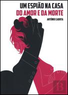 Um Espião na Casa do Amor e da Morte