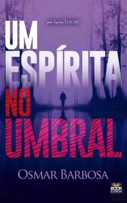 Bertrand.pt - Um Espírita No Umbral