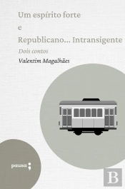 Um Espírito Forte E Republicano... Intransigente