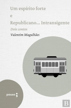 Bertrand.pt - Um Espírito Forte E Republicano... Intransigente