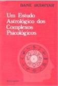 Um Estudo Astrológico dos Complexos Psicológicos