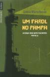 Um Farol no Pampa