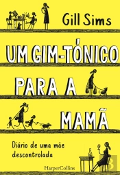 Um Gim-Tónico para a Mamã