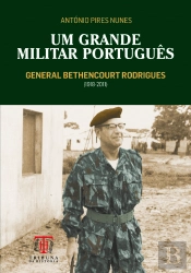 Um Grande Militar Português - General Bethencourt Rodrigues (1918-2011)