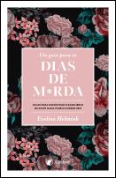 Um guia para os dias de m*rda
