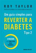 Um guia simples para reverter a diabetes tipo 2