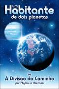 Um Habitante de Dois Planetas