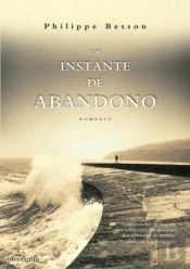 Um Instante de Abandono