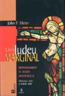 Um Judeu Marginal - Repensando o Jesus Histórico - Vol. 3 - Livro 1