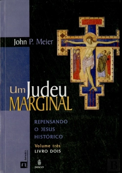 Bertrand.pt - Um Judeu Marginal - Repensando o Jesus Histórico - Vol. 3 - Livro 2