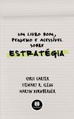 Um Livro Bom, Pequeno e Acessível sobre Estratégia