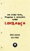 Um Livro Bom, Pequeno e Acessível sobre Liderança