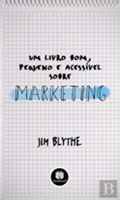 Um Livro Bom, Pequeno e Acessível sobre Marketing