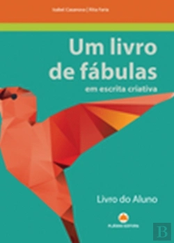 Bertrand.pt - Um Livro de Fábulas em Escrita Criativa