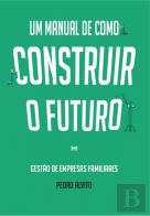 Um Manual de Como Construir o Futuro