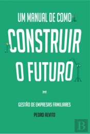 Um Manual de Como Construir o Futuro