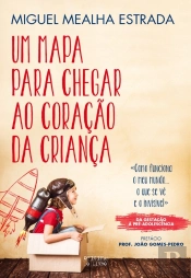 Um Mapa Para Chegar Ao Coração Da Criança
