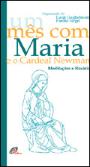 Um Mês com Maria e o Cardeal Newman