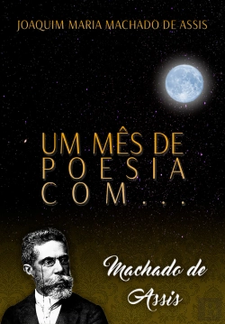 Bertrand.pt - Um Mês De Poesia Com Machado De Assis