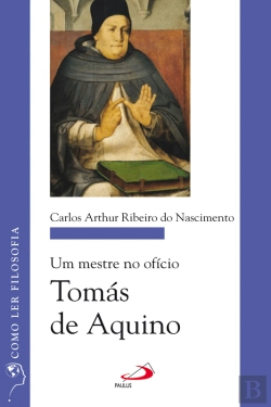Bertrand.pt - Um Mestre No Ofício: Tomás De Aquino