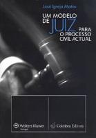 Um Modelo de Juíz para o Processo Civil Actual