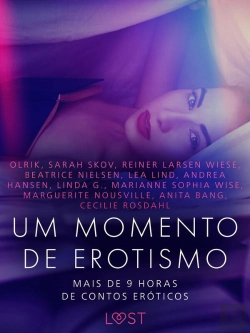 Bertrand.pt - Um Momento De Erotismo: Mais De 9 Horas De Contos Eróticos