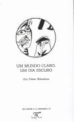 Um Mundo Claro, Um Dia Escuro