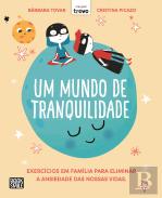 Um Mundo de Tranquilidade