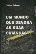 Um Mundo Que Devora as Suas Crianças