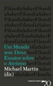Um Mundo Sem Deus - Ensaio Sobre o Ateísmo