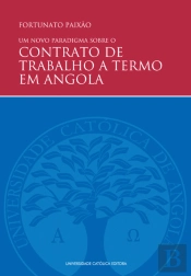 Um Novo Paradigma sobre o Contrato de Trabalho a Termo em Angola