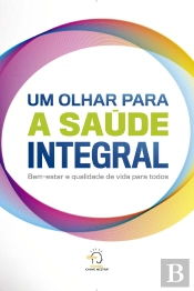 Um Olhar Para A Saúde Integral
