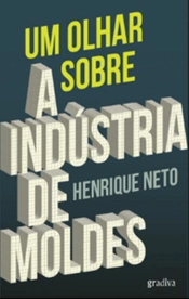 Um Olhar Sobre a Indústria de Moldes 
