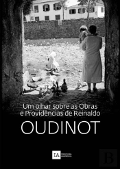 Um Olhar Sobre as Obras e Providências de Reinaldo Oudinot