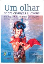 Um Olhar sobre Crianças e Jovens da Região Autónoma dos Açores