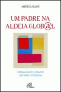 Um Padre na Aldeia Global