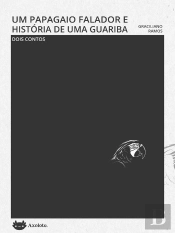 Um Papagaio Falador E História De Uma Guariba