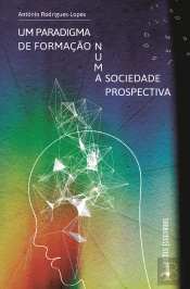 Um Paradigma de Formação Numa Sociedade Prospectiva