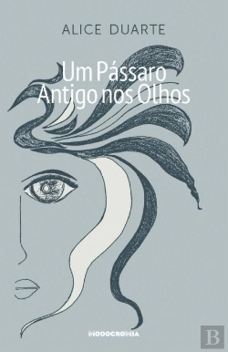 Bertrand.pt - Um Pássaro Antigo nos Olhos