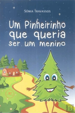 Bertrand.pt - Um Pinheirinho que Queria Ser um Menino