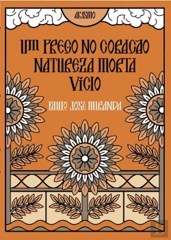 Bertrand.pt - Um Prego no Coração | Natureza Morta | Vício
