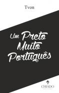 Um Preto Muito Português