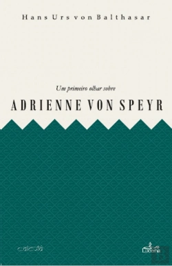 Bertrand.pt - Um Primeiro Olhar sobre Adrienne Von Speyr