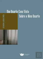 Um Quarto com Vista sobre o Meu Quarto
