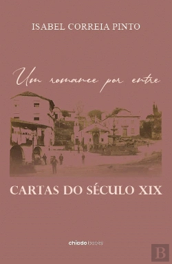 Bertrand.pt - Um Romance por Entre Cartas do Século XIX