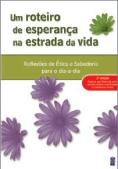 Um Roteiro de Esperança na Estrada da Vida