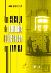 Um Século de Energia Eléctrica em Tavira