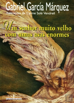 Bertrand.pt - Um Senhor Muito Velho Com Umas Asas Enormes
