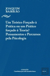 Um Teórico Forçado à Prática? Ou um Prático Forçado à Teoria?