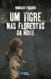 Um tigre nas florestas da noite
